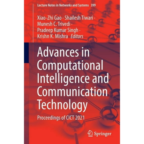 Lecture Notes in Networks and Systems Advances in Computational Intelligence and Communication Technology: Proceedings of Cict 2021, Book 399, (Paperback)