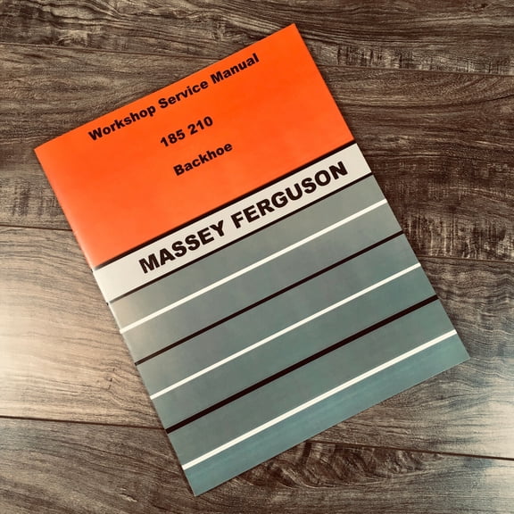 MASSEY FERGUSON 185 210 BACKHOE SERVICE MANUAL REPAIR SHOP TECHNICAL WORKSHOP