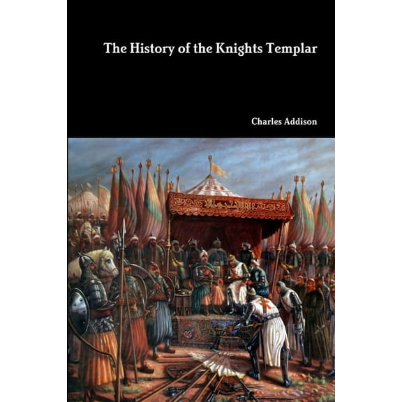 The History of the Knights Templar, (Paperback)