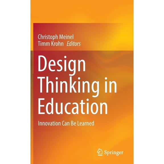 Design Thinking in Education: Innovation Can Be Learned, (Hardcover)