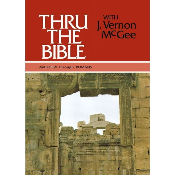 Thru the Bible 5 Volume Set Thru the Bible Vol. 4: Matthew Through Romans: Simple Teaching of the Whole Bible 4, (Hardcover)