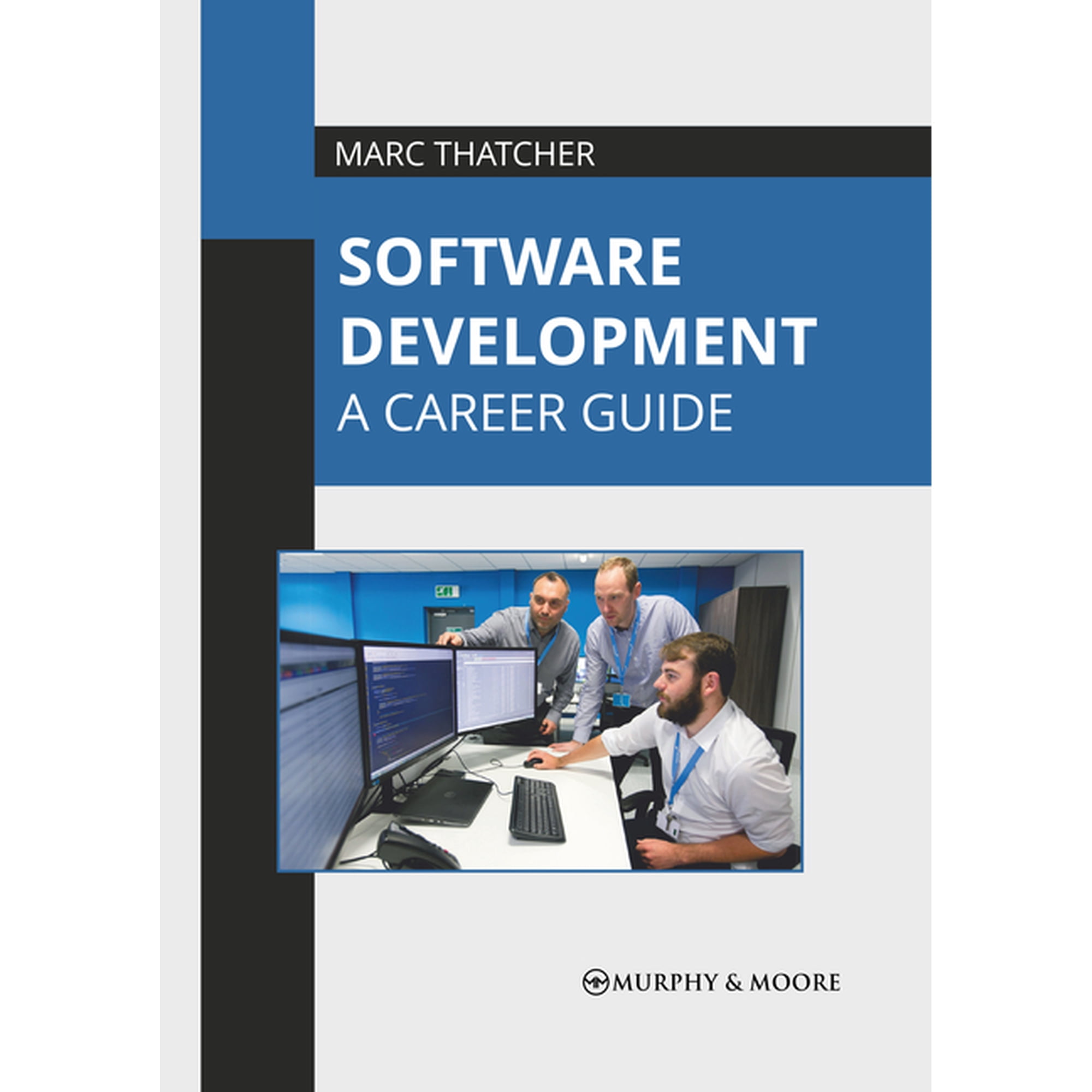 Software Development: A Career Guide (Hardcover)