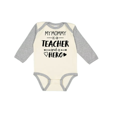 

Inktastic My Mommy is a Teacher and a Hero Gift Baby Boy or Baby Girl Long Sleeve Bodysuit