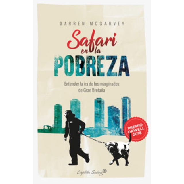SAFARI EN LA POBREZA: ENTENDER LA IRA DE LOS MARGINADOS EN GRAN BRETAÑA CAPITAN SWING LIBROS DARREN MCGARVEY