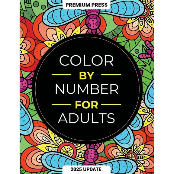 Color By Number For Adults: 75 Beautiful Pictures Designed For Fun, Adult Relaxation & Stress Relief Coloring For Ho, (Paperback)