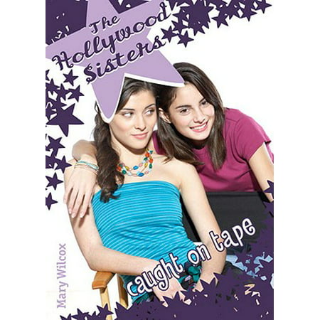 The Hollywood Sisters: Caught on Tape - eBook