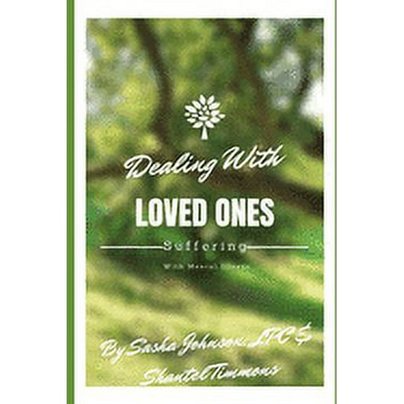 Dealing With Loved Ones Suffering With Mental Illness