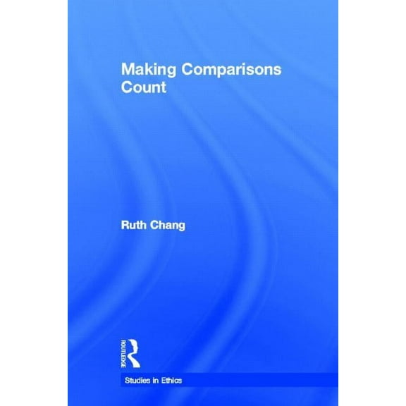 Studies in Ethics Making Comparisons Count, (Hardcover)