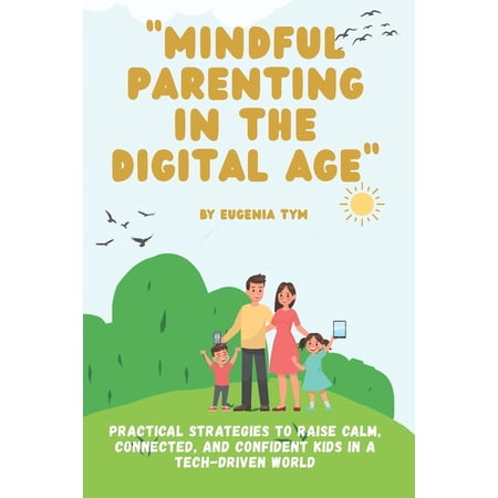 Mindful Parenting in the Digital Age (Paperback)