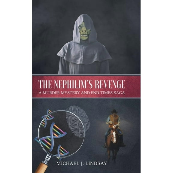 The Nephilim's Revenge: A Murder Mystery and End-Times Saga, (Hardcover)