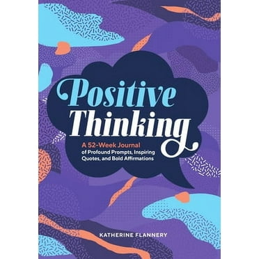 Year of Reflections Journal: Positive Thinking: A 52-Week Journal of Profound Prompts, Inspiring Quotes, and Bold Affirmations (Paperback)