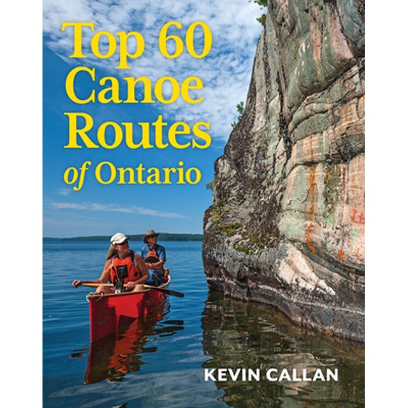 Pre-Owned Top 60 Canoe Routes of Ontario (Paperback) 0228100240 9780228100249