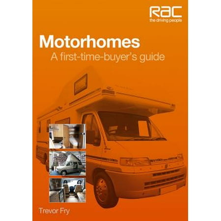 Business Buyers Guide - Motorhomes : A First-Time-Buyer's Guide