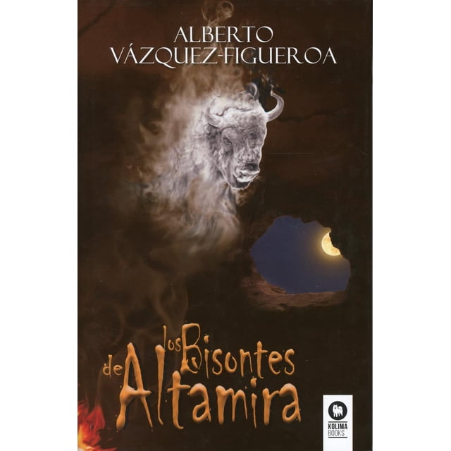 LOS BISONTES DE ALTAMIRA KOLIMA BOOKS ALBERTO VAZQUEZ-FIGUEROA