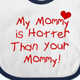 thumbnail image 4 of Inktastic My Mommy is Hotter Than Your Mommy Boys or Girls Baby Bib, 4 of 4