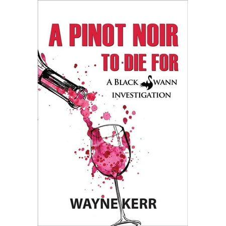 A Pinot Noir to Die For - eBook (Best Pinot Noir Ever)