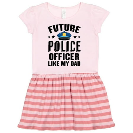 

Inktastic Future Police Officer Like My Dad Gift Toddler Girl Dress