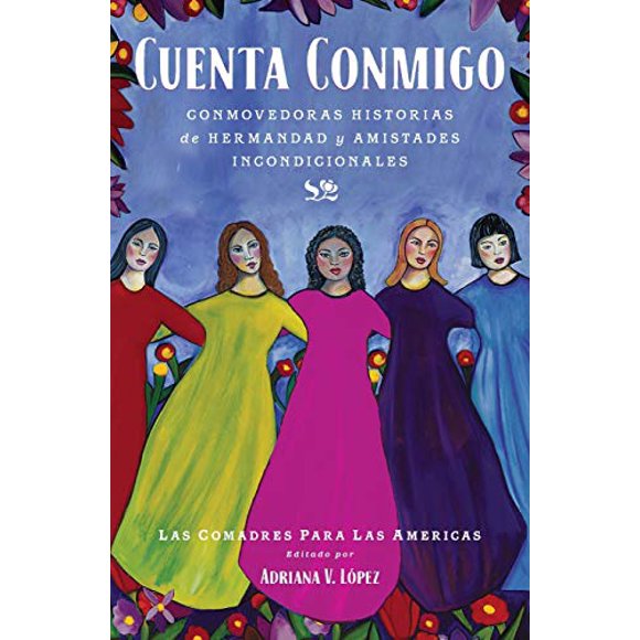 Cuenta conmigo: Conmovedoras historias de hermandad y amistades incondicionales (Atria Espanol) (Spanish Edition)