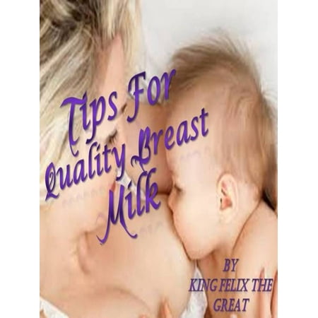Tips for Quality Breast Milk - eBook
