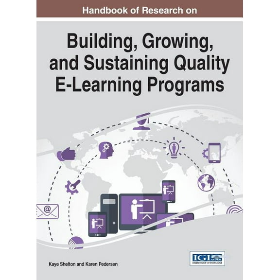 Handbook of Research on Building, Growing, and Sustaining Quality E-Learning Programs, (Hardcover)