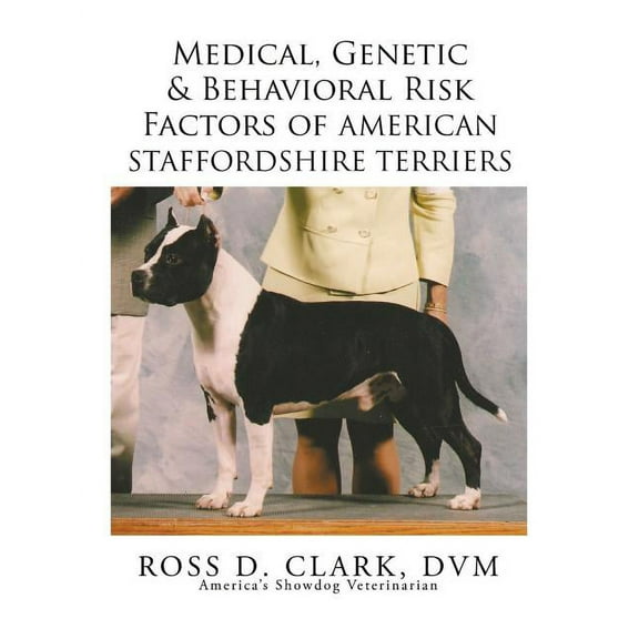 Medical, Genetic & Behavioral Risk Factors of American Staffordshire Terriers
