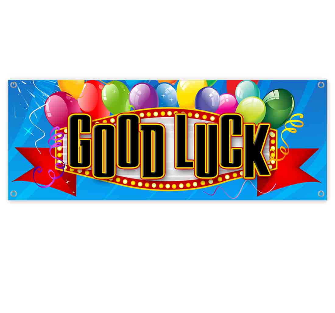 Good Luck 13 oz Vinyl Banner With Metal Grommets