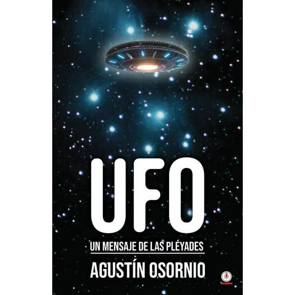 UFO: Un mensaje de las plÃ©yades, (Paperback)