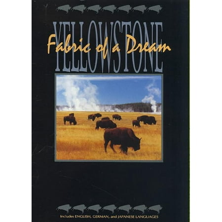- YELLOWSTONE: FABRIC OF A DREAM