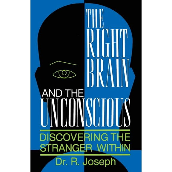 The Right Brain and the Unconscious : Discovering The Stranger Within (Paperback)