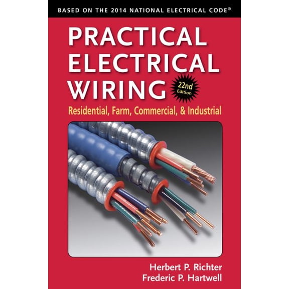 Pre-Owned Practical Electrical Wiring: Residential, Farm, Commercial, and Industrial