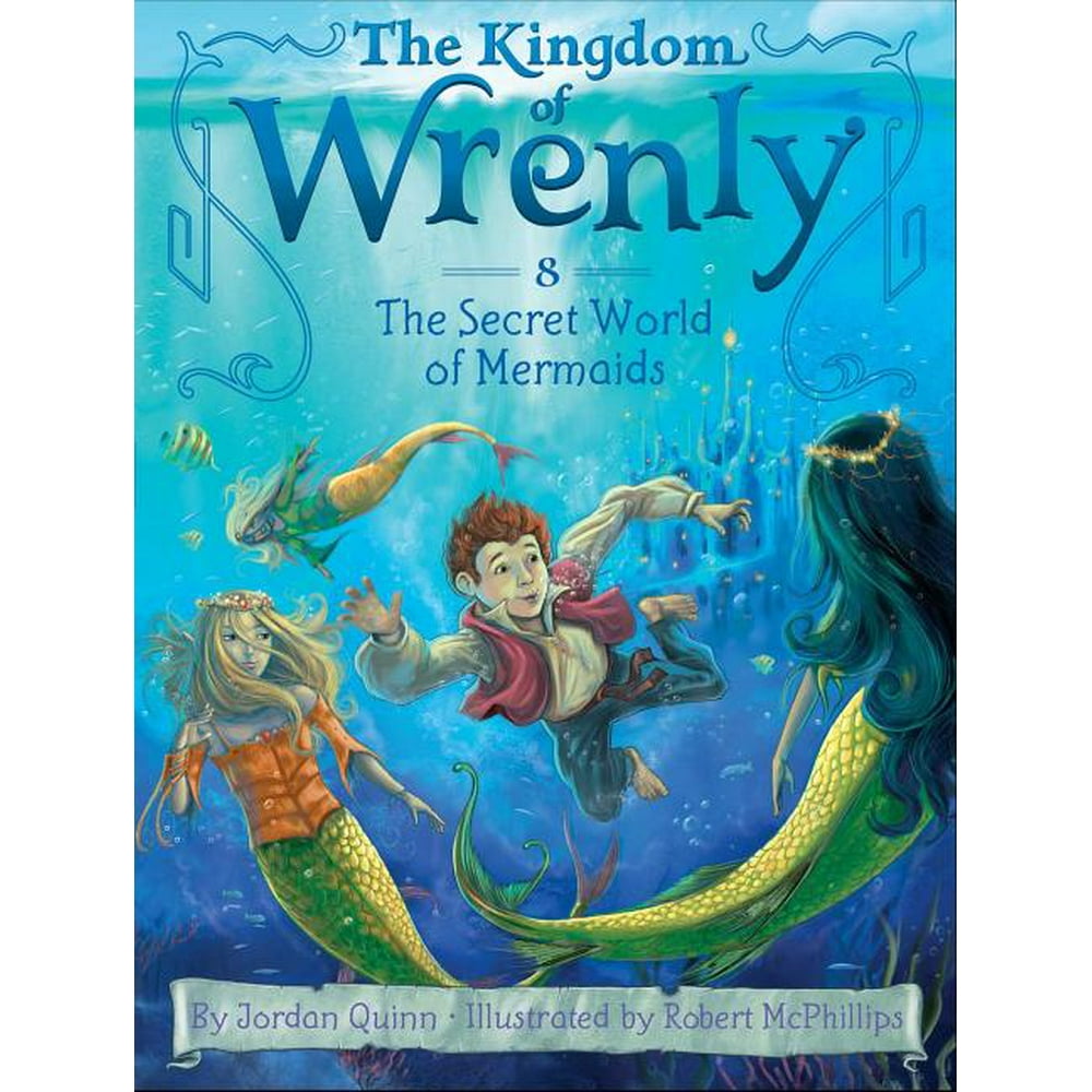 Kingdom Of Wrenly Books In Order Kingdom of Wrenly: The Secret World of Mermaids, Volume 8 (Series #8