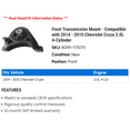 thumbnail image 2 of Front Transmission Mount - Compatible with 2014 - 2015 Chevy Cruze 2.0L 4-Cylinder, 2 of 2