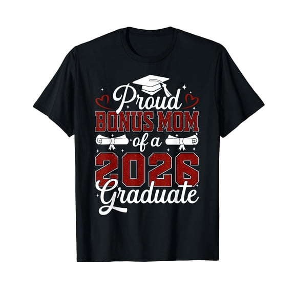Proud Bonus Mom of a Class of 2026 Graduate Senior T-Shirt