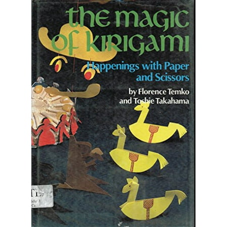 Magic of Kirigami: Happenings With Paper and Scissors [Hardcover - Used]