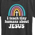 thumbnail image 3 of Instant Message - Teach About Jesus - Women's Short Sleeve Graphic T-Shirt, 3 of 6