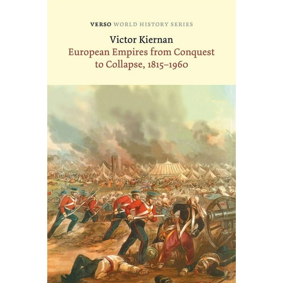 European Empires from Conquest to Collapse, 1815-1960, (Paperback)