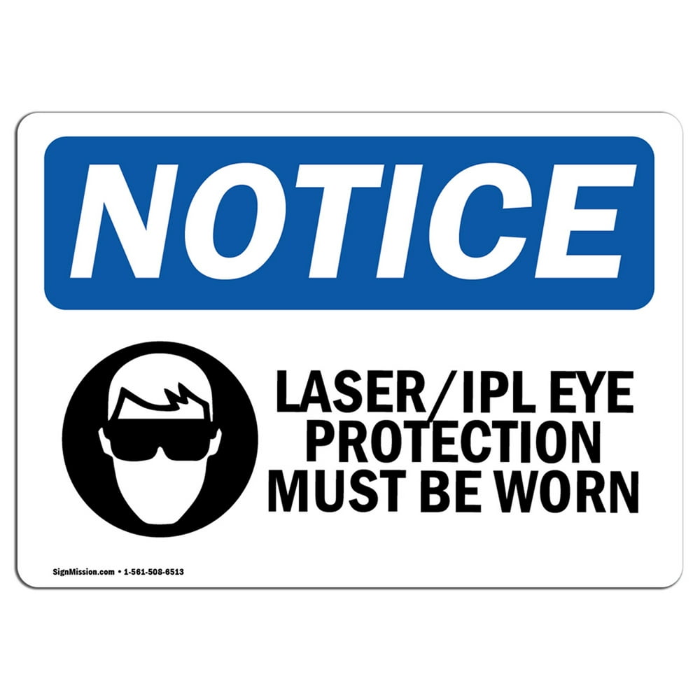 OSHA Notice Laser Ipl Eye Protection Must Be Worn Sign With Symbol