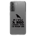 thumbnail image 1 of DistinctInk Clear Shockproof Hybrid Case for Galaxy S21 5G (6.2" Screen) - TPU Bumper Acrylic Back Tempered Glass Screen Protector - If I Was a Bird, I Know Who I'd Poop On, 1 of 2