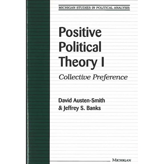 Pre-Owned Positive Political Theory I: Collective Preference (Paperback) 0472087215 9780472087211