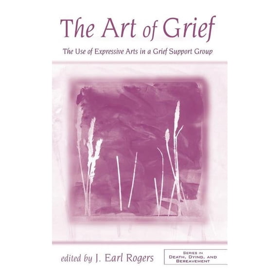 Death, Dying, and Bereavement: The Art of Grief (Hardcover)