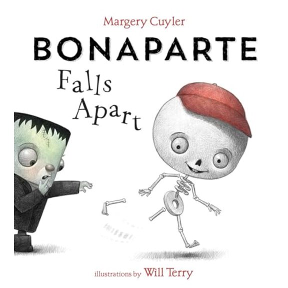 Pre-Owned Bonaparte Falls Apart: A Funny Skeleton Book for Kids and Toddlers (Hardcover) by Margery Cuyler, Will Terry