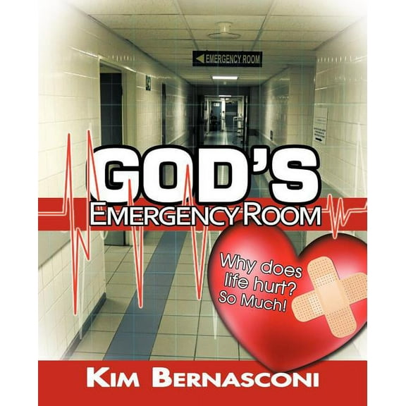 God's Emergency Room: Why Does Life Hurt? So Much!, (Paperback)