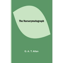 The Nurserymatograph, (Paperback)