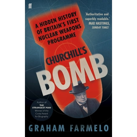 Churchill's Bomb: A hidden history of Britain's first nuclear weapons programme (Best Nuclear Engineering Programs)