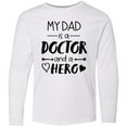 thumbnail image 3 of Inktastic My Dad is a Doctor and a Hero Long Sleeve Youth T-Shirt, 3 of 5
