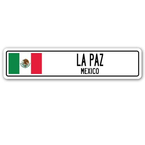 LA PAZ MEXICO Street Sign Mexican flag city country road wall gift