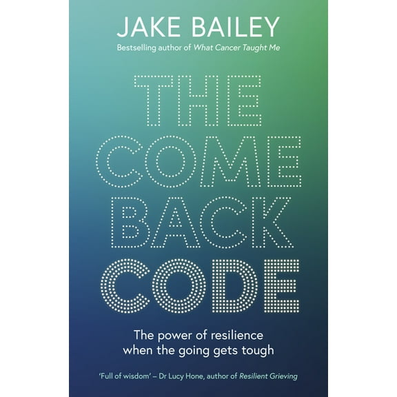 The Comeback Code: The Power of Resilience When the Going Gets Tough, (Paperback)