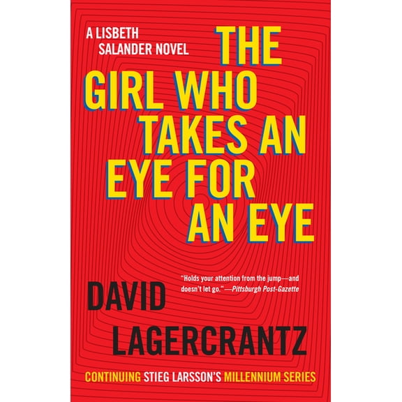 The Girl with the Dragon Tattoo The Girl Who Takes an Eye for an Eye: A Lisbeth Salander Novel, (Paperback)