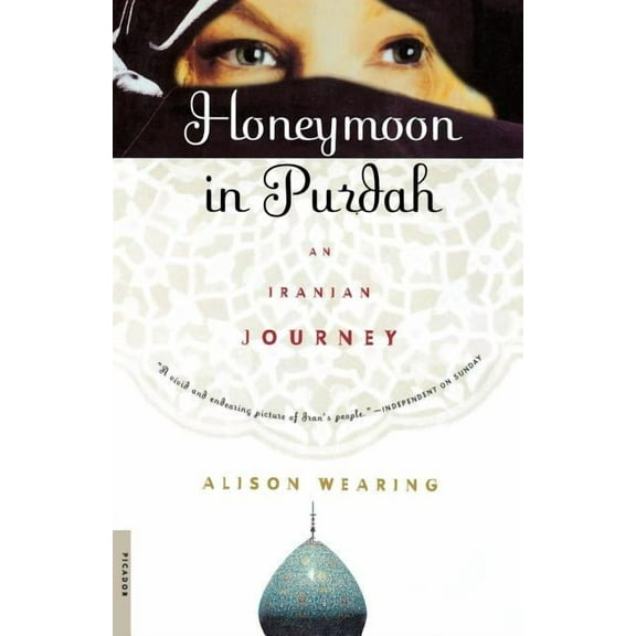 Honeymoon in Purdah: An Iranian Journey, (Paperback)