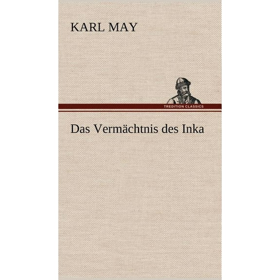 Das Vermachtnis Des Inka (Hardcover)